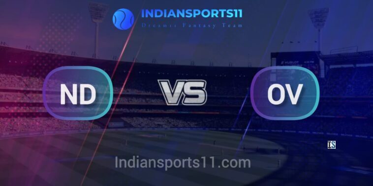 ND vs OVDream11 Prediction Today Match, Dream11 Team Today, Fantasy Cricket Tips, Playing XI, Pitch Report, Injury Update- Dream11 Super Smash T20