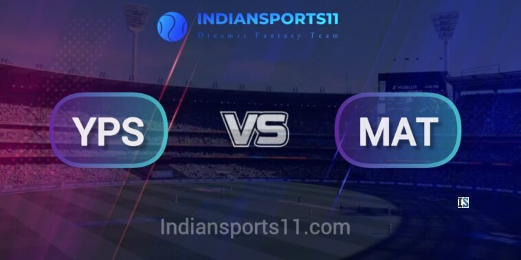 YPS vs MAT Dream11 Prediction Today 10th T20I of South Africa T20 Boland League 2025 Fantasy Cricket Tips