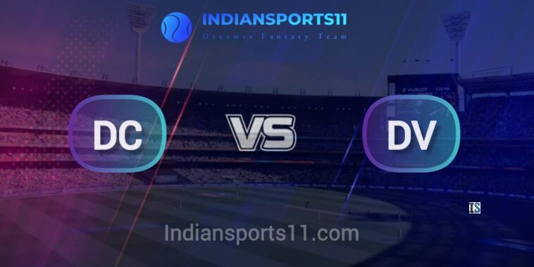 DV vs DC Dream11 Prediction, Match 13, Fantasy Cricket Tips, Head to Head Statistics and Pitch Report Dream11 Prediction Today Match, Dream11 Team Today, Fantasy Cricket Tips, Playing XI, Pitch Report, Injury Update- ILT20 League 2025, Match