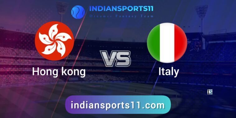 HK vs ITA Dream11 Team Prediction : Fantasy Cricket Tips, Hong Kong vs Italy Dream11 Prediction Today Match, Today's Playing 11, and Pitch Report 